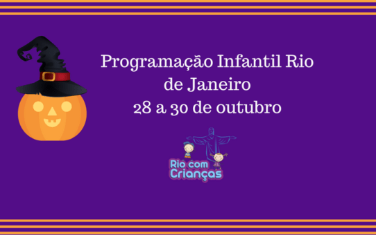 Programação Infantil do Rio de Janeiro 28 a 30 de outubro