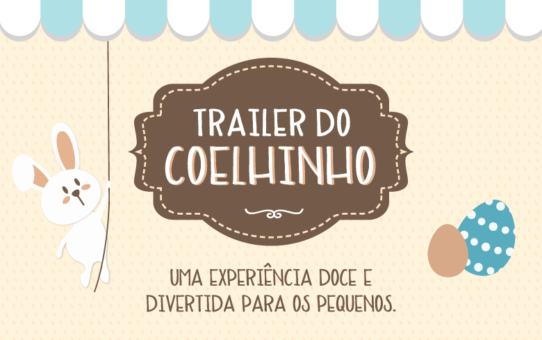 Trailer do Coelhinho Shopping Metropolitano