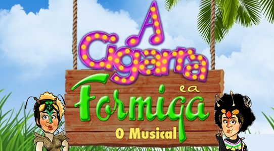 A Cigarra e a Formiga O Musical Teatro Bradesco Rio