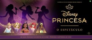 Disney Princesas O Espetáculo