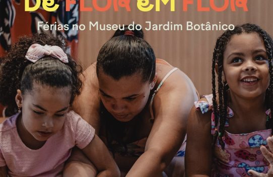 Férias de Julho no Museu Jardim Botânico